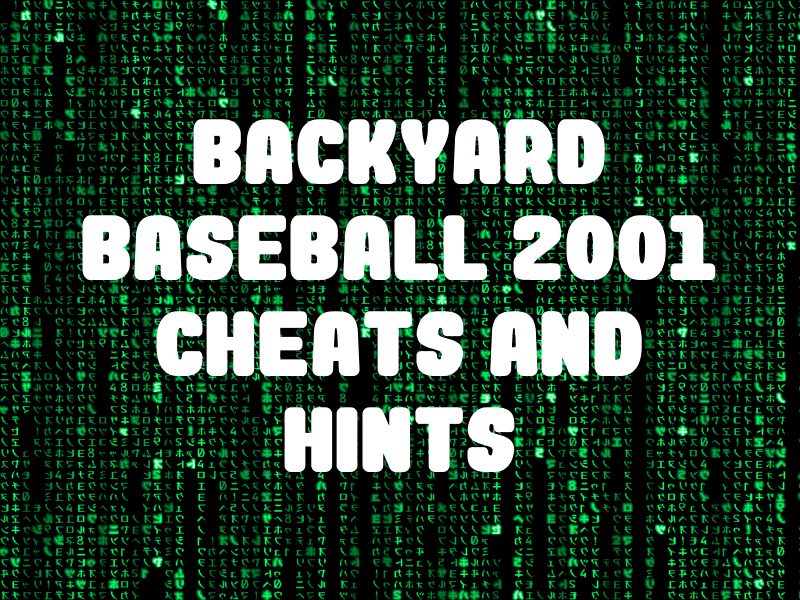 Backyard Baseball 2001 Cheats And Hints For Pc