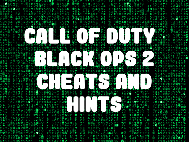 Heup Samenwerking Tegenstander Call of Duty: Black Ops 2 Cheats and Hints for Xbox 360