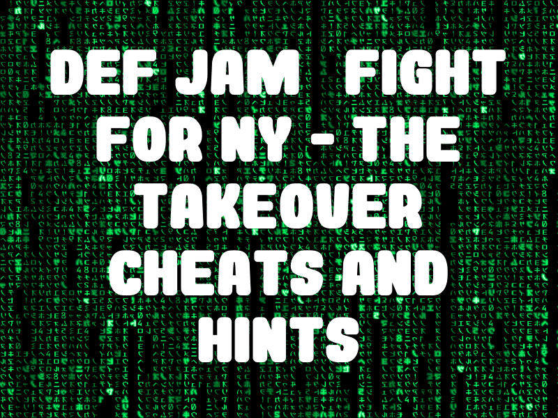 Def Jam Fight for NY: The Takeover Cheats for the PSP
