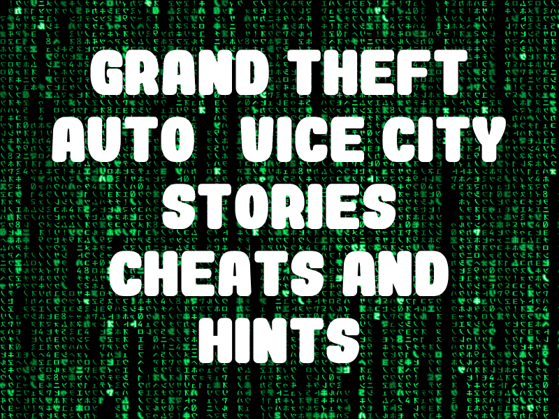 Grand Theft Auto: Vice City Stories Cheat Codes for PS2