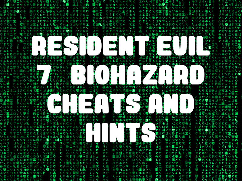 Målestok Bemærk venligst spejder Resident Evil 7: Biohazard Cheats and Hints for PlayStation 4